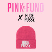 HUGE PUSSY PINK BEANIE x THE PINK FUND